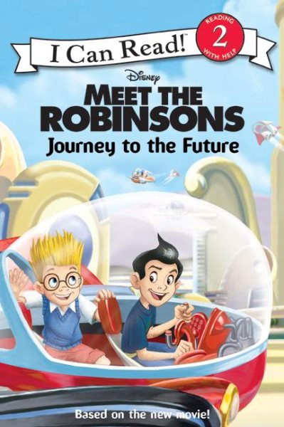 Meet the Robinsons: Journey to the Future (I Can Read Book 2) cover