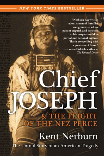 Chief Joseph & the Flight of the Nez Perce: The Untold Story of an American Tragedy cover
