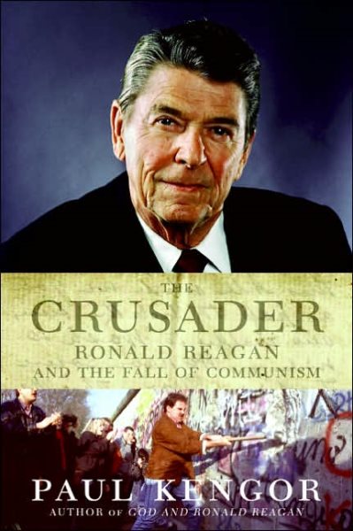 The Crusader: Ronald Reagan and the Fall of Communism cover
