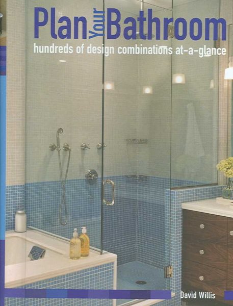 Plan Your Bathroom: Hundreds Of Design Combinations At-a-glance cover