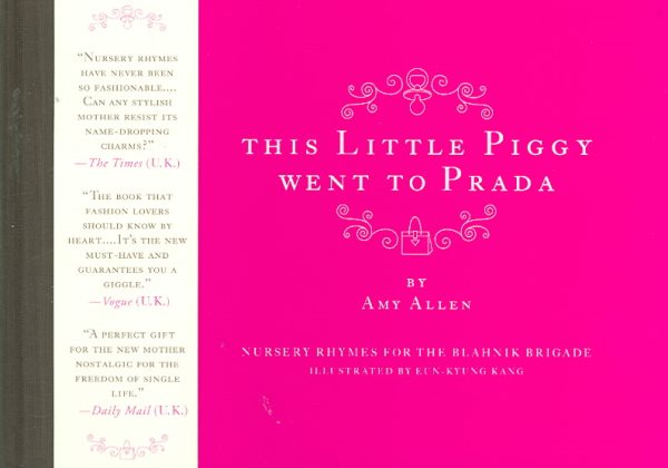 This Little Piggy Went to Prada: Nursery Rhymes for the Blahnik Brigade cover