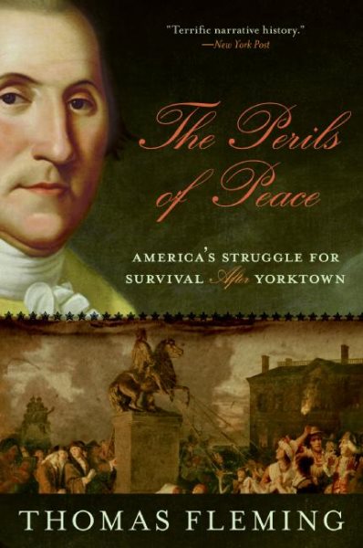 The Perils of Peace: America's Struggle for Survival After Yorktown cover