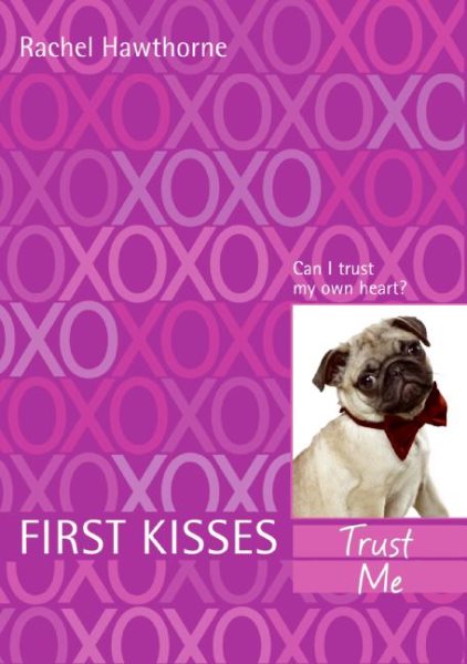 First Kisses 1: Trust Me cover