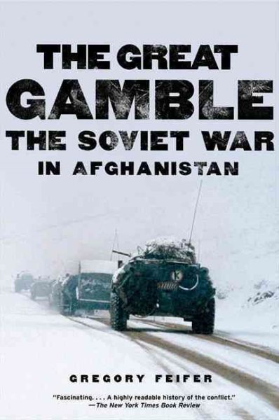 The Great Gamble: The Soviet War in Afghanistan cover