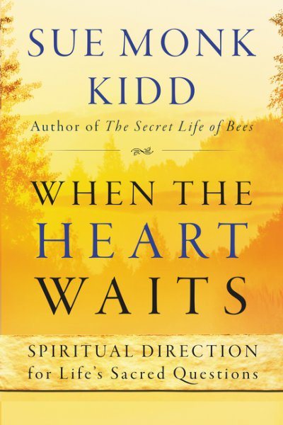 When the Heart Waits: Spiritual Direction for Life's Sacred Questions (Plus) cover