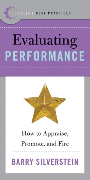 Best Practices: Evaluating Performance: How to Appraise, Promote, and Fire (Collins Best Practices Series) cover