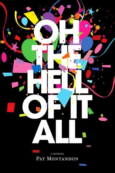 Oh the Hell of It All: A Memoir cover