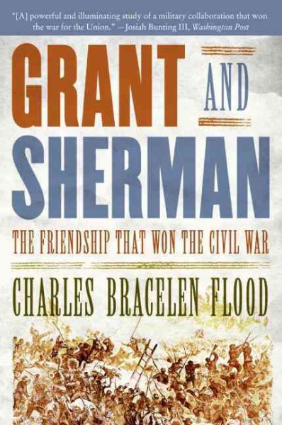 Grant and Sherman: The Friendship That Won the Civil War cover
