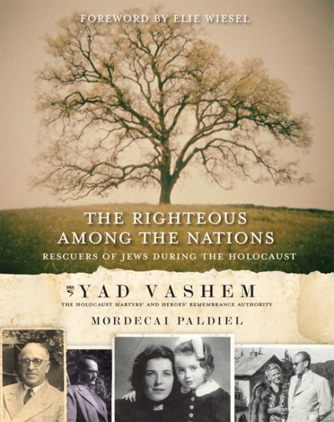 The Righteous Among the Nations: Rescuers of Jews During the Holocaust cover