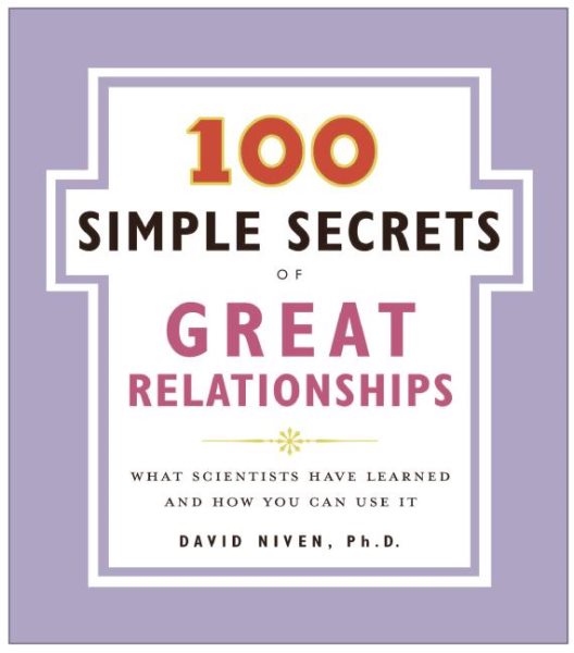100 Simple Secrets of Great Relationships: What Scientists Have Learned and How You Can Use It (100 Simple Secrets, 3) cover