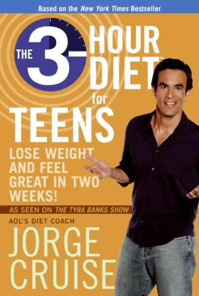 The 3-Hour Diet for Teens: Lose Weight and Feel Great in Two Weeks! cover