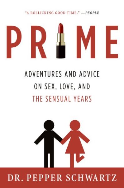 Prime: Adventures and Advice on Sex, Love, and the Sensual Years cover