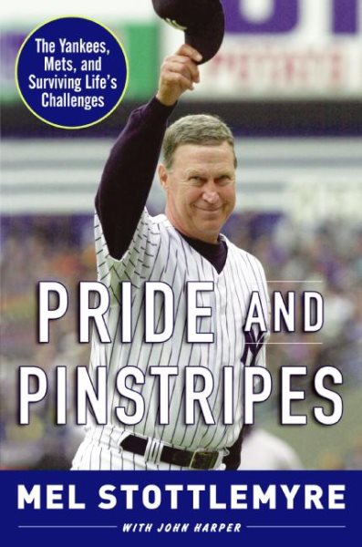 Pride and Pinstripes: The Yankees, Mets, and Surviving Life's Challenges cover