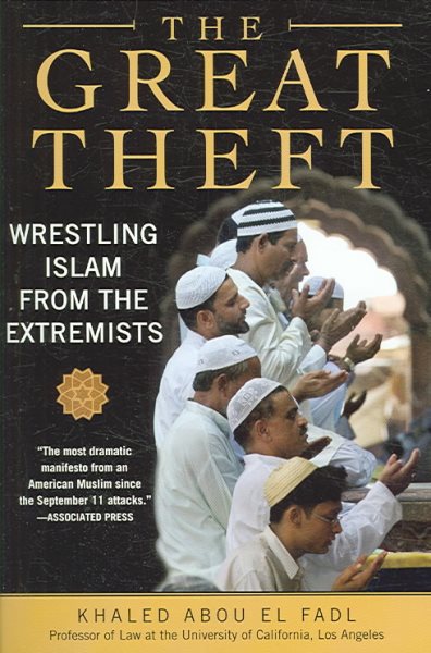 The Great Theft: Wrestling Islam from the Extremists cover