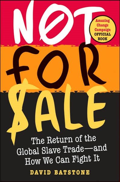 Not For Sale: The Return of the Global Slave Trade--And How We Can Fight It cover