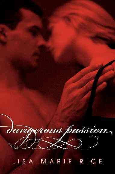 Dangerous Passion (The Dangerous Trilogy)