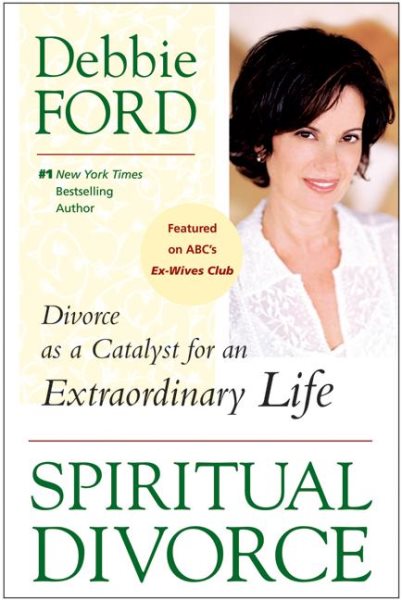 Spiritual Divorce: Divorce as a Catalyst for an Extraordinary Life cover