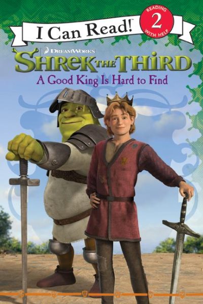 Shrek the Third: A Good King Is Hard to Find (I Can Read: Level 2) cover