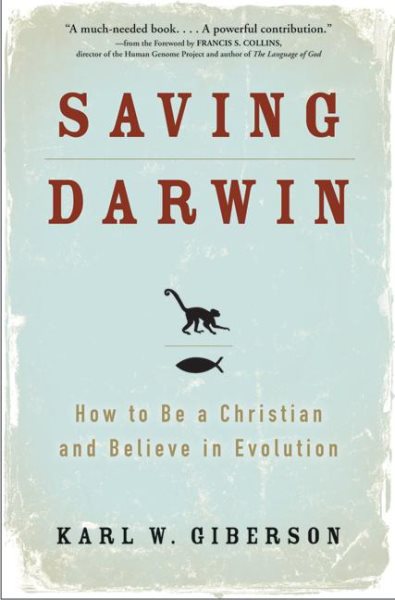 Saving Darwin: How to Be a Christian and Believe in Evolution cover