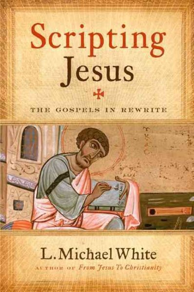 Scripting Jesus: The Gospels in Rewrite cover