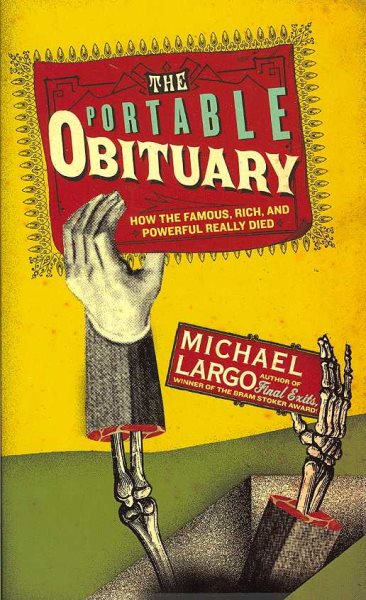 The Portable Obituary: How the Famous, Rich, and Powerful Really Died cover