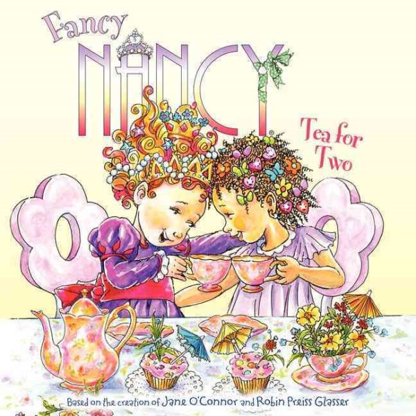 Fancy Nancy: Tea for Two cover