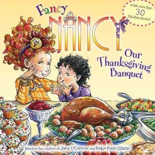 Fancy Nancy: Our Thanksgiving Banquet: With More Than 30 Fabulous Stickers! cover
