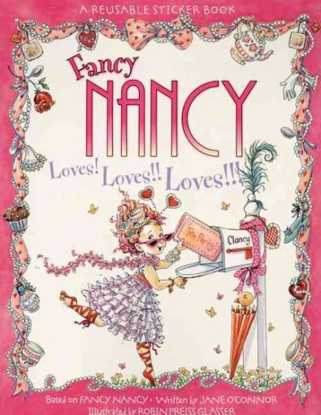 Fancy Nancy Loves! Loves!! Loves!!! Reusable Sticker Book cover