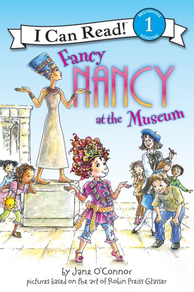 Fancy Nancy at the Museum (I Can Read Level 1) cover