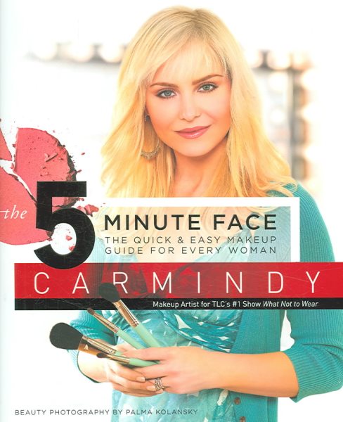 The 5-Minute Face: The Quick & Easy Makeup Guide for Every Woman cover