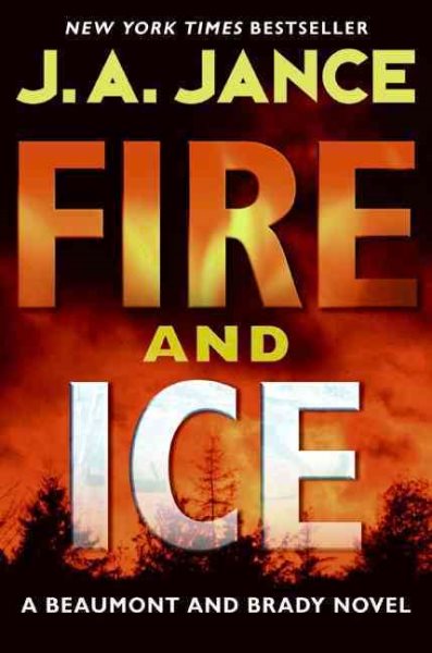 Fire and Ice: A Beaumont and Brady Novel (J. P. Beaumont Novel, 19)