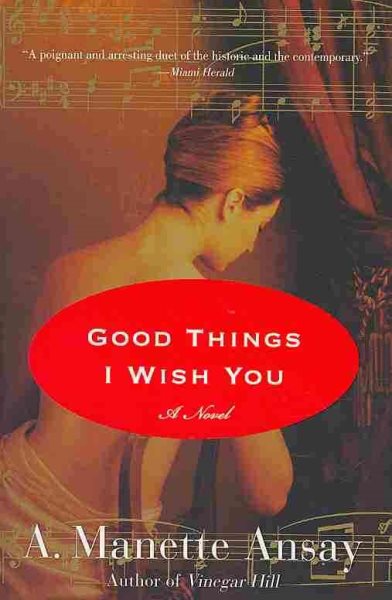 Good Things I Wish You: A Novel cover