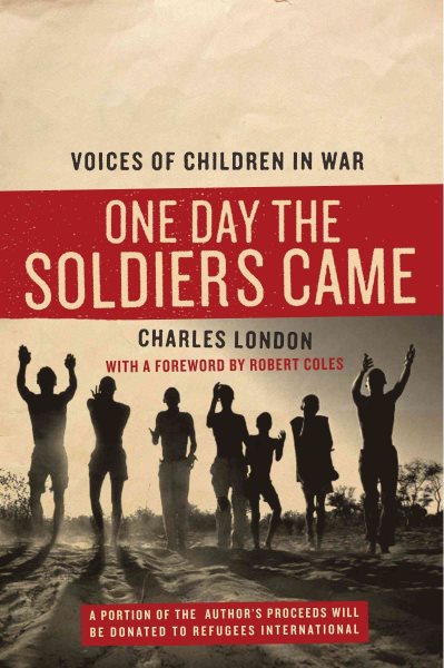 One Day the Soldiers Came: Voices of Children in War cover