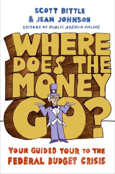 Where Does the Money Go?: Your Guided Tour to the Federal Budget Crisis (Guided Tour of the Economy) cover
