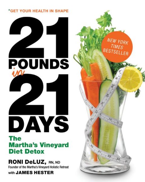 21 Pounds in 21 Days: The Martha's Vineyard Diet Detox cover