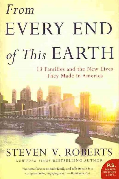 From Every End of This Earth: 13 Families and the New Lives They Made in America cover