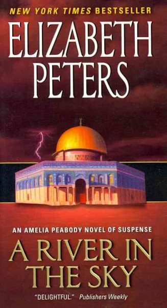 A River in the Sky: An Amelia Peabody Novel of Suspense (Amelia Peabody Series) cover