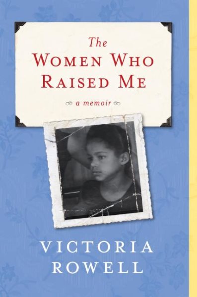 The Women Who Raised Me: A Memoir cover