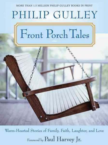 Front Porch Tales: Warm Hearted Stories of Family, Faith, Laughter and Love cover