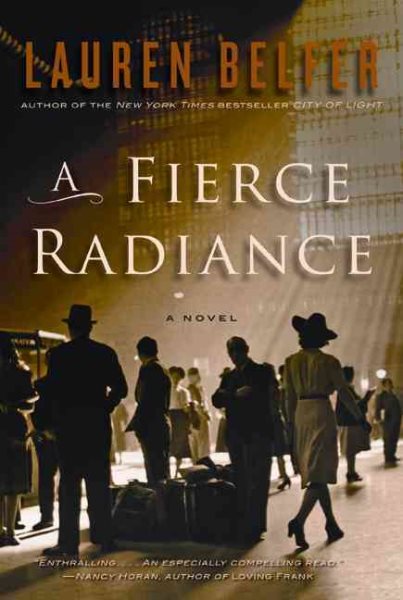 A Fierce Radiance: A Novel cover