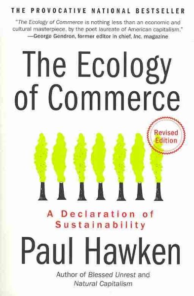 The Ecology of Commerce Revised Edition: A Declaration of Sustainability (Collins Business Essentials) cover