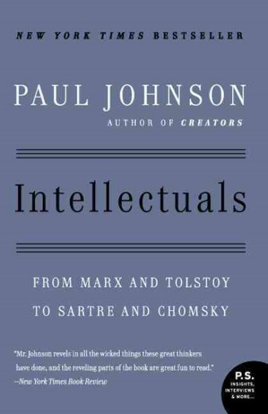 Intellectuals: From Marx and Tolstoy to Sartre and Chomsky cover