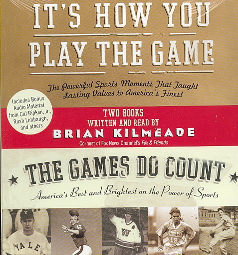 It's How You Play the Game and The Games Do Count CD: The Powerful Sports Moments That Taught Lasting Values to America's Finest cover