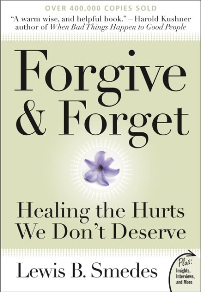 Forgive and Forget: Healing the Hurts We Don't Deserve (Plus) cover