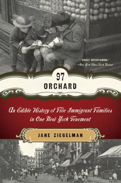 97 Orchard: An Edible History of Five Immigrant Families in One New York Tenement cover
