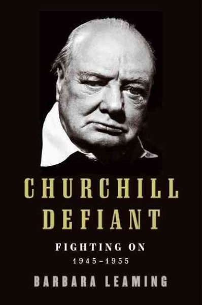 Churchill Defiant: Fighting On: 1945-1955 cover