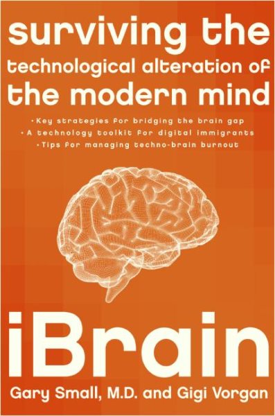 iBrain: Surviving the Technological Alteration of the Modern Mind cover
