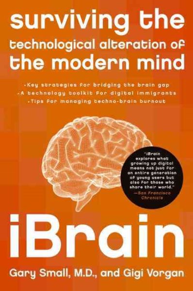 iBrain: Surviving the Technological Alteration of the Modern Mind cover