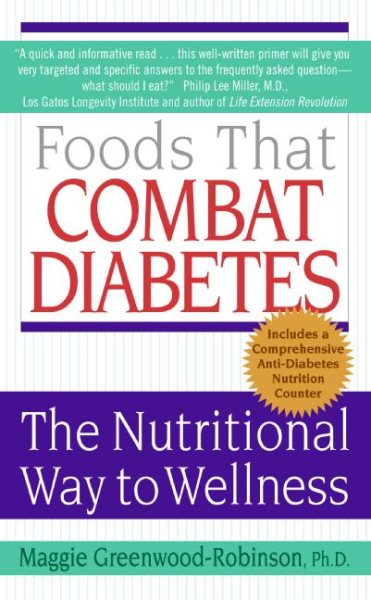Foods That Combat Diabetes: The Nutritional Way to Wellness (Lynn Sonberg Books) cover