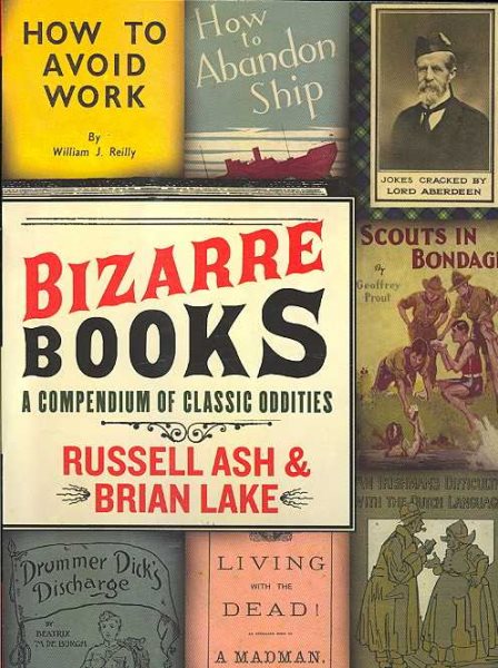 Bizarre Books: A Compendium of Classic Oddities cover